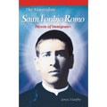 The Martyrdom of Saint Toribio Romo: Patron of Immigrants - Paperback