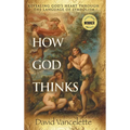 How God Thinks: Revealing God's Heart Through the Language of Symbolism - Hardcover
