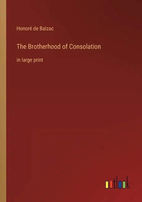 The Brotherhood of Consolation: in large print - Paperback