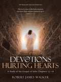 Devotions for Hurting Hearts: A Study of the Gospel of John Chapters 13-16 - Paperback