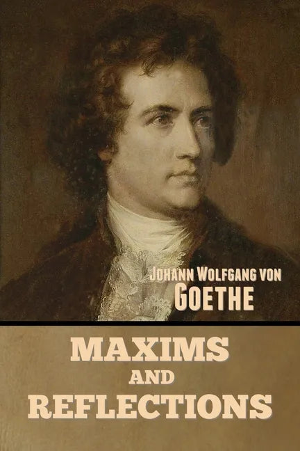Maxims and Reflections - Paperback