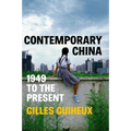Contemporary China: 1949 to the Present - Hardcover