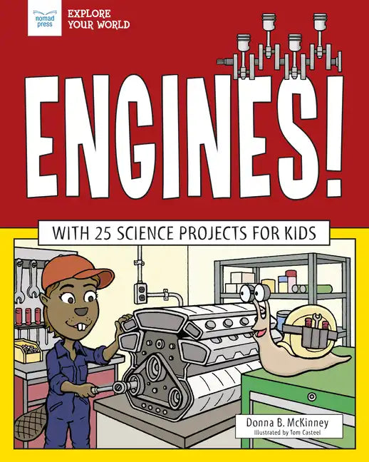 Engines!: With 25 Science Projects for Kids - Hardcover