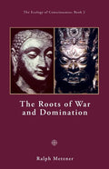The Roots of War and Domination - Paperback