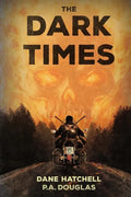 The Dark Times: A Zombie Novel - Paperback