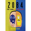 2084 The Mark of the Beast - Paperback