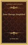 Zone Therapy Simplified - Hardcover