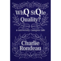 Who Stole Quality?: a university campus tale - Paperback
