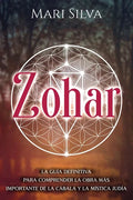 Zohar: La guía definitiva para comprender la obra más importante de la cábala y la mística judía - Paperback