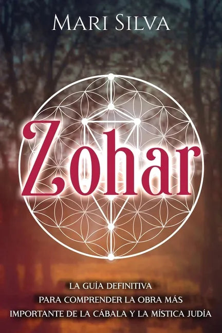Zohar: La guía definitiva para comprender la obra más importante de la cábala y la mística judía - Paperback