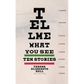 Tell Me What You See - Paperback