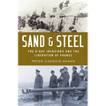Sand and Steel: The D-Day Invasion and the Liberation of France - Hardcover