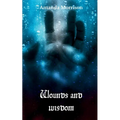 Wounds and wisdom - Paperback