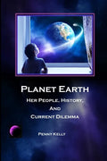 Planet Earth: Her People, History, and Current Dilemma - Paperback
