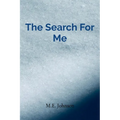 The Search For Me: Poems - Paperback
