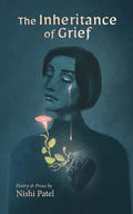 The Inheritance of Grief: Poetry and Prose - Paperback