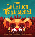 The Little Lion That Listened - Hardcover