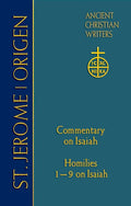 68. St. Jerome: Commentary on Isaiah; Origen: Homilies 1-9 on Isaiah - Hardcover
