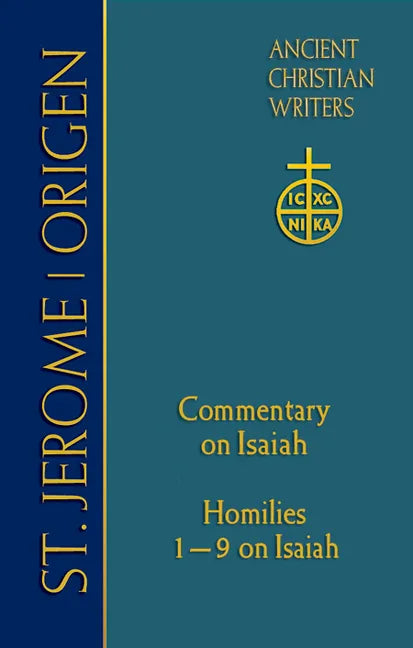 68. St. Jerome: Commentary on Isaiah; Origen: Homilies 1-9 on Isaiah - Hardcover