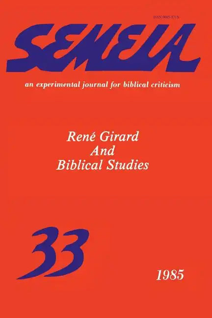 Semeia 33: René Girard and Biblical Studies - Paperback