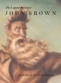 John Brown: The Legend Revisited - Hardcover
