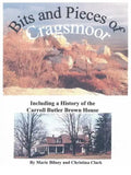 Bits and Pieces of Cragsmoor: Including a History of the Carroll Butler Brown House - Paperback