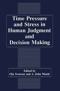 Time Pressure and Stress in Human Judgment and Decision Making - Paperback