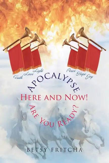 Apocalypse: Here and Now! Are You Ready? - Paperback