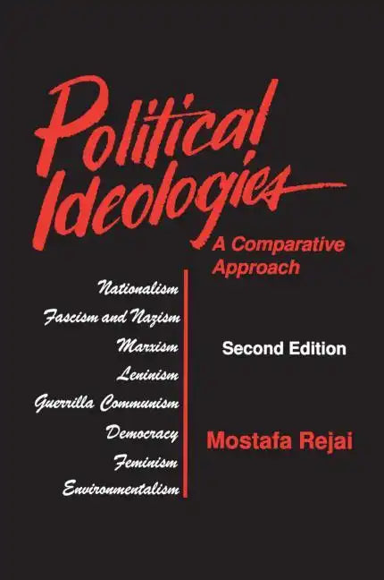 Political Ideologies: A Comparative Approach: A Comparative Approach - Paperback