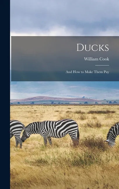 Ducks: And how to Make Them Pay - Hardcover