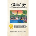 Christ & Caribbean Culture(s): A Collection of Essays on Caribbean Christology And Its Pastoral Implications - Hardcover