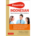Essential Indonesian: Speak Indonesian with Confidence! (Self-Study Guide and Indonesian Phrasebook) - Paperback