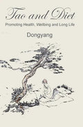 Tao and Diet: Promoting Health, Wellbeing and Long Life - Paperback