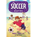 The Soccer Diaries Book 1: Rocky Takes L.A. - Paperback