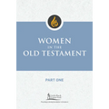 Women in the Old Testament, Part One - Paperback