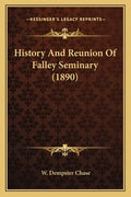 History And Reunion Of Falley Seminary (1890) - Paperback