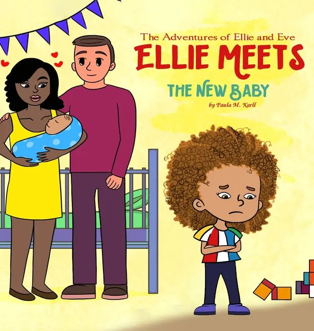 The Adventures of Ellie and Eve Ellie Meets The New Baby - Hardcover