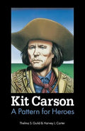 Kit Carson: A Pattern for Heroes - Paperback