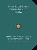 Fairy Tales Every Child Should Know - Hardcover