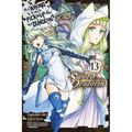 Is It Wrong to Try to Pick Up Girls in a Dungeon? on the Side: Sword Oratoria, Vol. 13 (Manga) - Paperback