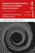 Expanding Professionalism in Music and Higher Music Education: A Changing Game - Paperback
