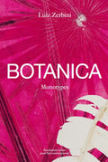 Luiz Zerbini: Botanica: Monotypes 2016-2020 - Hardcover