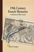 19th Century French Mysteries: A Collection of Short Stories - Paperback
