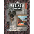 An Artist's Journey: A Celebration of Colour, Creativity, Curiosities, Travel and Design - Hardcover