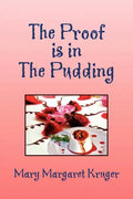 The Proof Is in the Pudding - Paperback