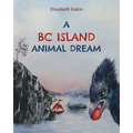 A BC Island Animal Dream - Paperback