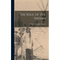The Soul of the Indian - Hardcover