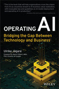 Operating AI: Bridging the Gap Between Technology and Business - Paperback