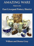 Amazing Ware Made in the East Liverpool Pottery District - Hardcover