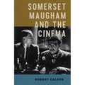 Somerset Maugham and the Cinema - Hardcover
